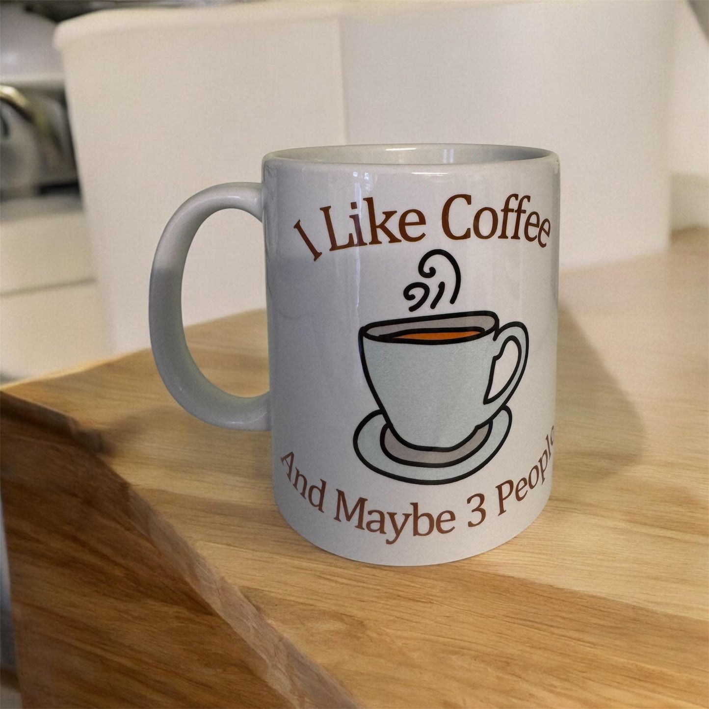 I Like Coffee and Maybe 3 People Mug, Funny Coffee Lover Gift, Quirky Coffee Mug, Office Coffee Mug, Coffeetime Mug, Coffee Cup Gift