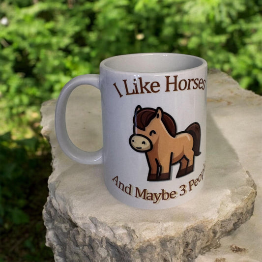 Funny Coffee Mug, I Like Horses and Maybe 3 People, Horse Lover Gift, Gift For Horse Lover, Funny Mug, Horse Mug, Horse Themed Coffee Mug
